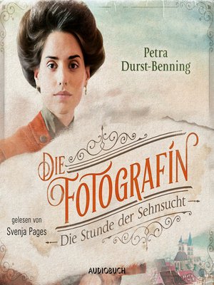 cover image of Die Fotografin--Die Stunde der Sehnsucht (ungekürzt)